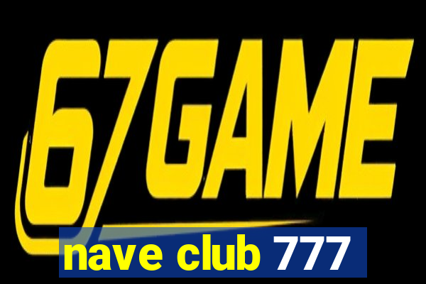 nave club 777